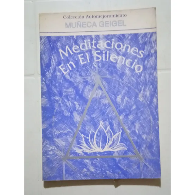 Meditaciones En El Silencio - Muñeca Geigel