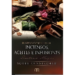 Libro: El Libro Completo De Inciensos, Aceites E Infusiones. Libro: El Libro Completo De Inciensos, Aceites E Infusiones.