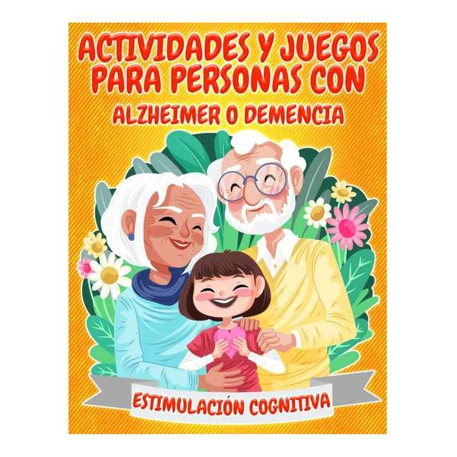 Libro Actividades Y Juegos Para Personas Con Alzheimer O