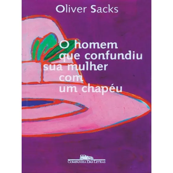 O Homem Que Confundiu Sua Mulher Com Um Chapéu
