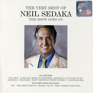 Cd: Show Goes On: The Very Best Of Neil Sedaka Cd: Show Goes On: The Very Best Of Neil Sedaka