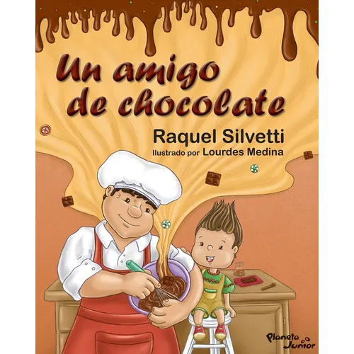 Amigo De Chocolate, Un, De Silvetti Raquel. Editorial Planeta, Tapa Blanda, Edición 1 En Español