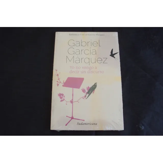 Yo No Vengo A Decir Un Discurso - Gabriel Garcia Marquez