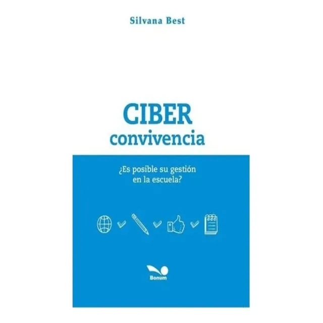 Ciberconvivencia Es Posible Su Gestion En La Escuela, Silvan
