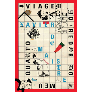 Viagem Ao Redor Do Meu Quarto, De Xavier De Maistre. Editora Antofágica, Capa Dura Em Português, 2023 Viagem Ao Redor Do Meu Quarto, De Xavier De Maistre. Editora Antofágica, Capa Dura Em Português, 2023