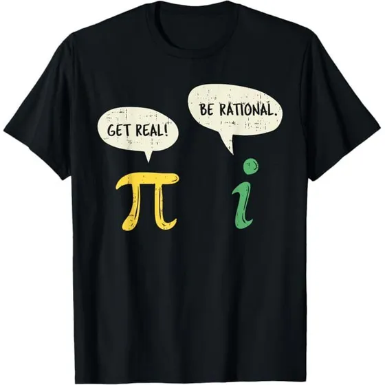 Remera Funny Get Real Be Rational Pi Matemáticas Maestro Gee