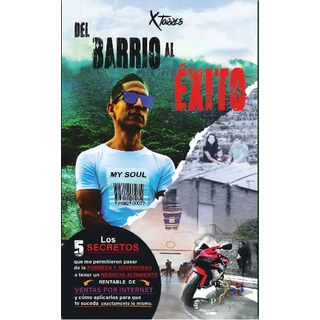 Del Barrio Al Éxito, De X Torres (torres Elizarraras, Luis Xavier). Editorial Grupo Rodrigo Porrua, Tapa Rustica En Español Del Barrio Al Éxito, De X Torres (torres Elizarraras, Luis Xavier). Editorial Grupo Rodrigo Porrua, Tapa Rustica En Español
