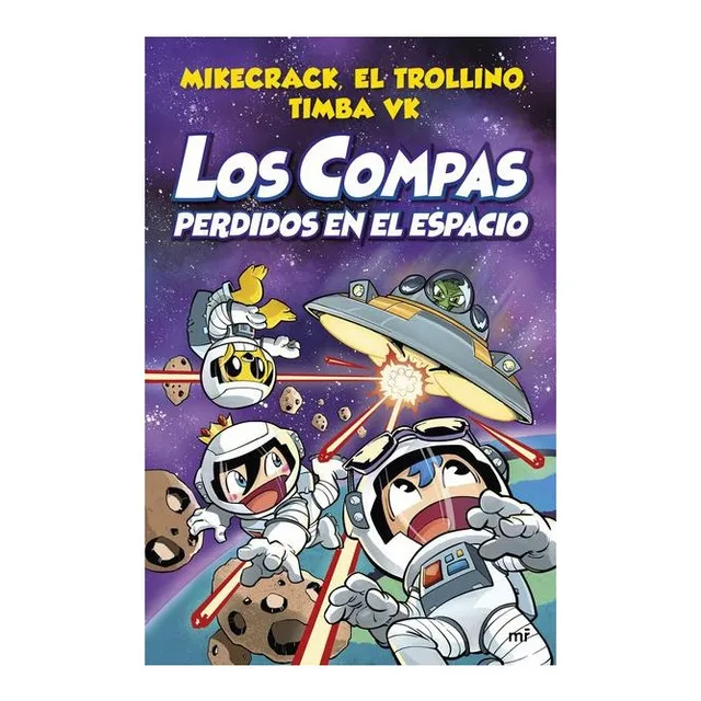 Libro Los Compas 5: Perdidos En El Espacio - Mikecrack