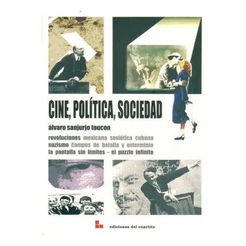 Cine, Política, Sociedad, De Sanjurjo Toucon, Álvaro. Editorial Ediciones Del Cuartito, Tapa Blanda En Español