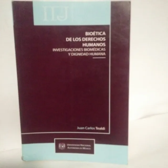 Bioética De Los Derechos Humanos. Seminuevo. Unam. Tealdi