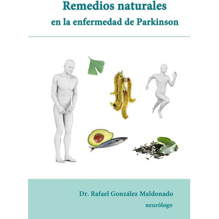 Remedios Naturales En La Enfermedad De Parkinson (spanish Ed Remedios Naturales En La Enfermedad De Parkinson (spanish Ed
