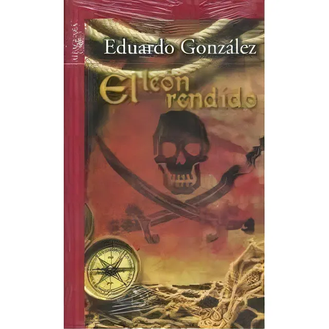Leon Rendido, El, De Gonzalez, Eduardo Agustin. Editorial Santillana, Tapa Encuadernación En Tapa Dura O Cartoné En Español