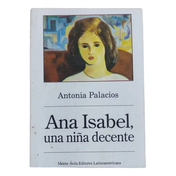 Ana Isabel Una Niña Decente ..