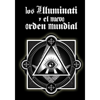 Libro: Los Illuminati Y El Nuevo Orden Mundial (edición En) Libro: Los Illuminati Y El Nuevo Orden Mundial (edición En)