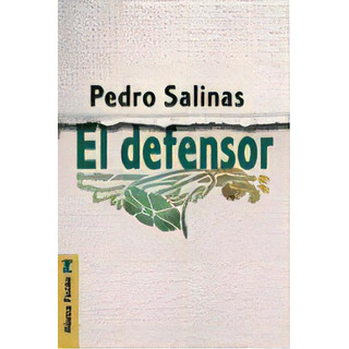El Defensor, De Salinas, Pedro. Alianza Editorial, Tapa Blanda En Español El Defensor, De Salinas, Pedro. Alianza Editorial, Tapa Blanda En Español