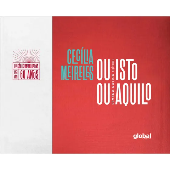 Ou Isto Ou Aquilo: Edição Comemorativa De 60 Anos, De Cecília Meireles., Vol. 1. Editorial Global Editora, Capa Dura, Edição 8 Em Português, 2024