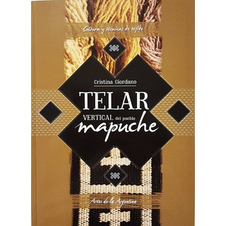 Libro Telar Mapuche - Cristina Giordano Libro Telar Mapuche - Cristina Giordano