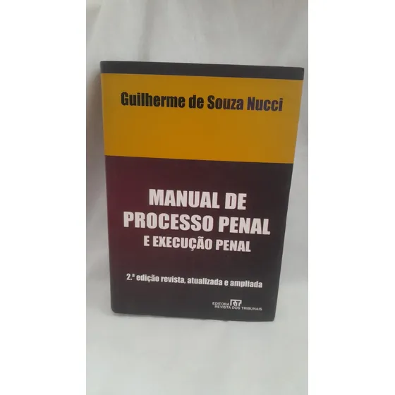 Livro Manual De Processo Penal E Execução Penal - Guilherme De Souza Nucci [2006]