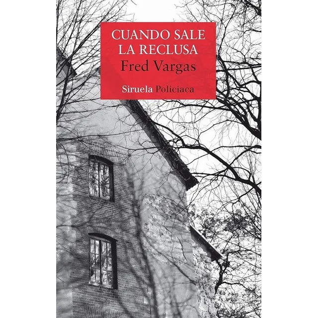 Cuando Sale La Reclusa  Fred Vargas