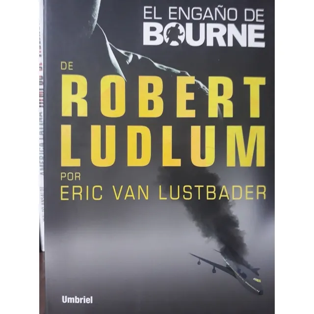 El Engaño De Bourne - Robert Ludlum