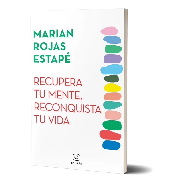 Recupera Tu Mente, Reconquista Tu Vida - Marian Rojas Estapé