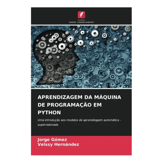 Libro: Aprendizagem Da Máquina De Programação Em Python: Uma