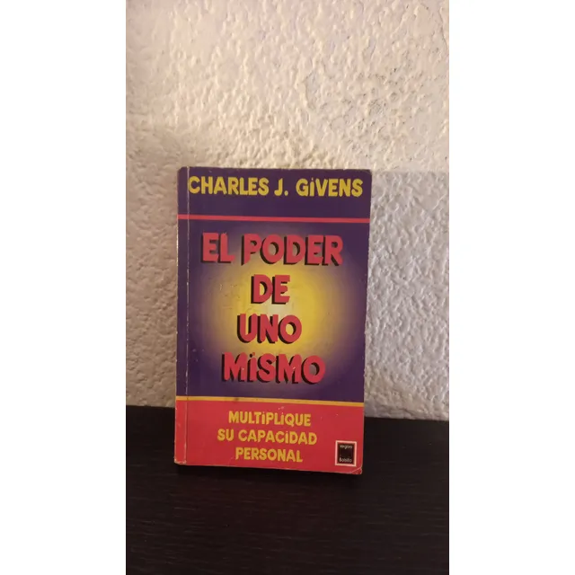 El Poder De Uno Mismo - Charles J. Givens