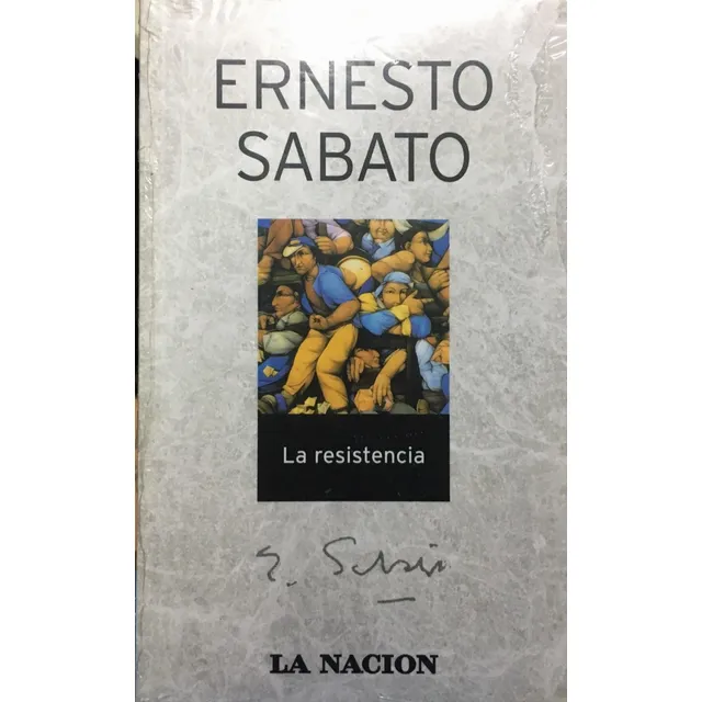 Resistencia, La - La Nacion, De Sábato, Ernesto. Editorial Seix Barral, Tapa Tapa Blanda En Español