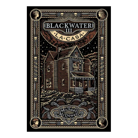 Blackwater Iii. La Casa, De Michael Mcdowell. Editorial Blackie Books, Tapa Blanda En Español, 2024