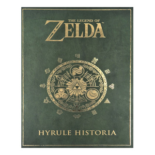 The Legend Of Zelda : Hyrule Historia - Norma Editorial The Legend Of Zelda : Hyrule Historia - Norma Editorial