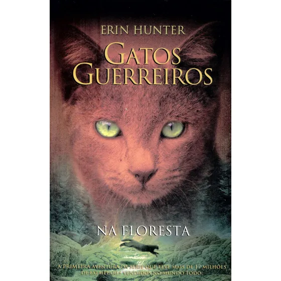 Gatos guerreiros - Na floresta, de Hunter, Erin. Série Gatos guerreiros (1), vol. 1. Editorial Editora Wmf Martins Fontes Ltda, capa mole, edição 1 em português, 2010