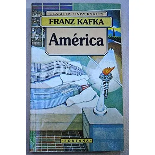 América: Edición Íntegra - 2º Version Revisada, De Kafka, Franz. Serie N/a, Vol. Volumen Unico. Editorial Fontana, Tapa Blanda, Edición 2 En Español, 1997