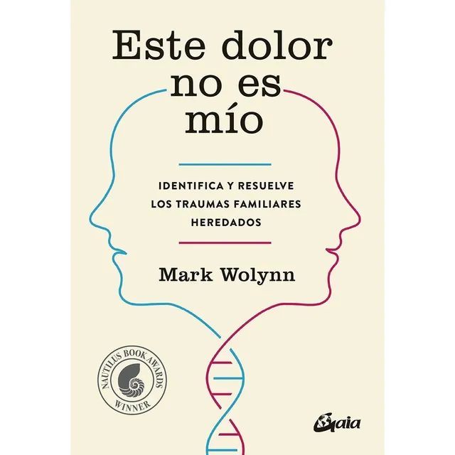 Este Dolor No Es Mío De Mark Wolynn Gaia Ediciones Tapa blanda