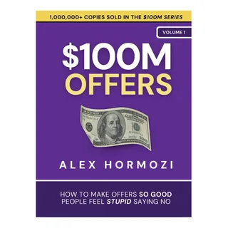 Libro: Ofertas De 100 Millones De DĂłlares: CĂłmo Hacer Oferta Libro: Ofertas De 100 Millones De DĂłlares: CĂłmo Hacer Oferta