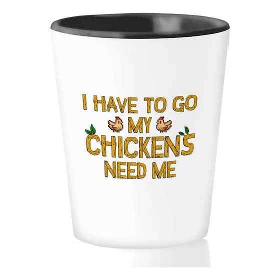 Vaso Chupito Videojuego 1.5 Onza  I Have My Chickens Need