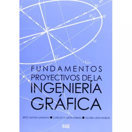 Fundamentos Proyectivos De La Ingenieria Grafica -fuera De C