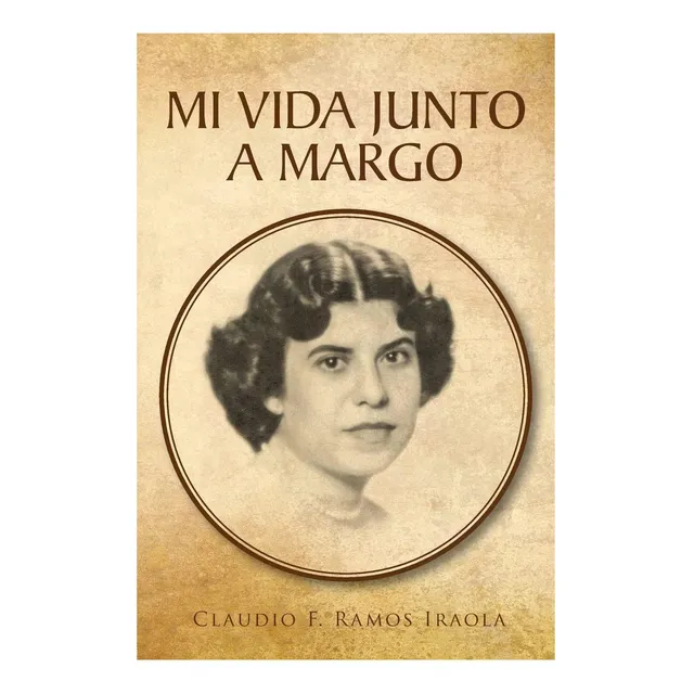 Libro: Mi Vida Junto A Margo (spanish Edition)