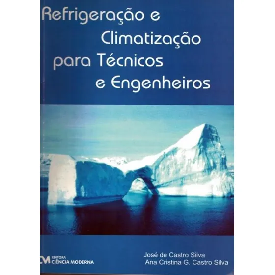 Refrigeracao E Climatizacao Para Tecnicos E Engenheiros