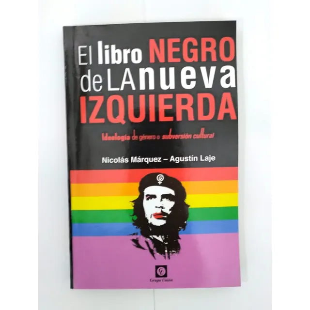 Libro: El Libro Negro De La Nueva Izquierda - Agustín Laje 