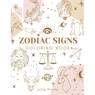Libro: Livro Para Colorir Dos Signos Do Zodíaco: +50 Lindas Libro: Livro Para Colorir Dos Signos Do Zodíaco: +50 Lindas