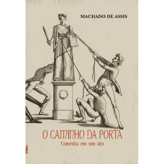 O caminho da porta: Comédia em um ato, de de Assis, Machado. Editorial Rodrigo Pereira Lopes de Faria e Silva 13645530827, capa mole em português, 2020