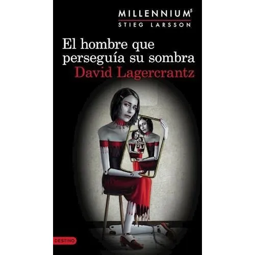 El Hombre Que Perseguia Su Sombra David Lagercrantz
