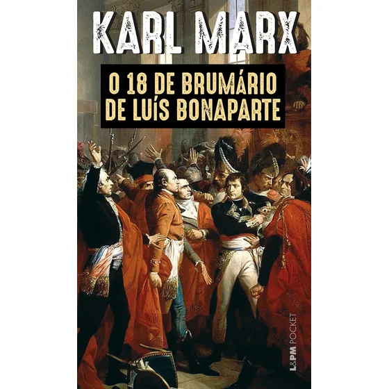 O 18 de Brumário de Luís Bonaparte, de Marx, Karl. L&PM Pocket (1330), vol. 1330. Editorial LPM, capa mole em português, 2020