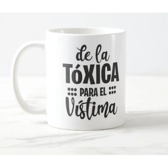 Taza Cerámica  De La Tóxica Para El Vistima 