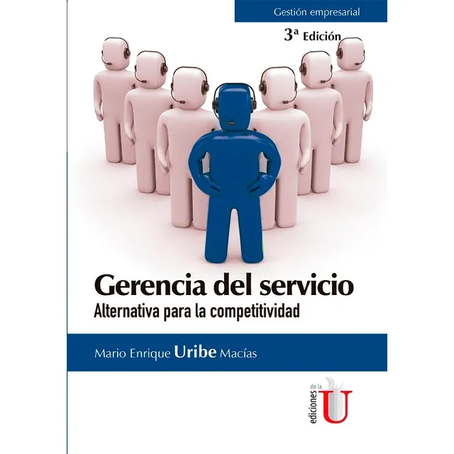 Gerencia Del Servicio 3 Edicion / Uribe / Ediciones De La U