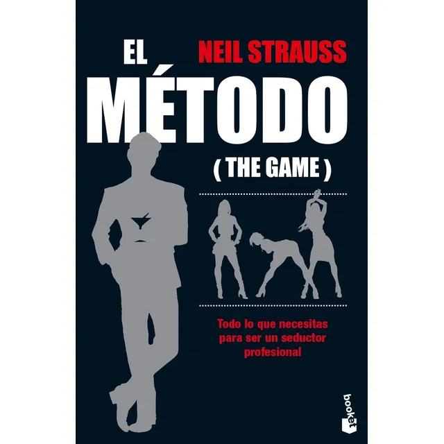 El método, de Strauss, Neil. Libro de Bolsillo Editorial Booket México, tapa blanda en español, 2014
