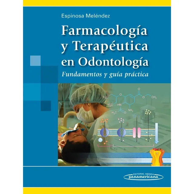 Espinosa - Farmacología Y Terapéutica En Odontología