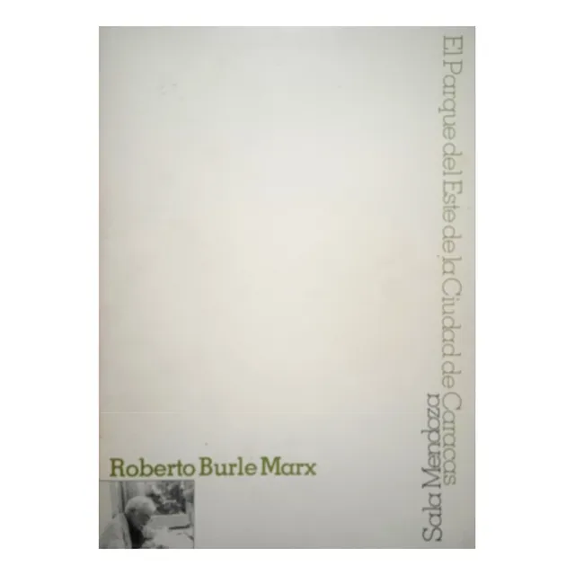 Roberto Burle Marx Y El Parque Del Este D Caracas Paisajismo