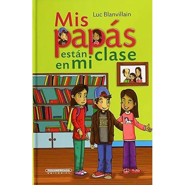 Libro (nuevo) Mis Papas Estan En Mi Clase