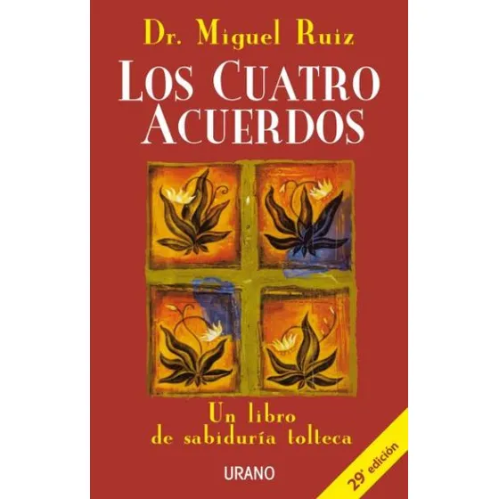 Los Cuatro Acuerdos Un Libro de Sabiduría Tolteca Miguel Ruiz Tapa Blanda